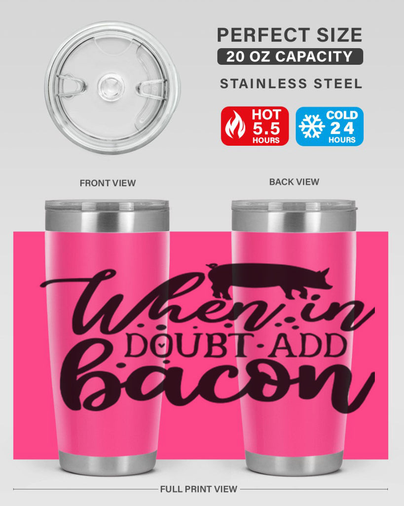 when in doubt add bacon 70#- kitchen- Tumbler