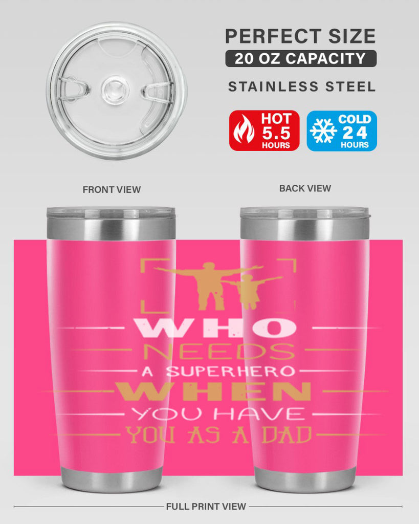 who needs a superhero when you have you as a dad 146#- fathers day- Tumbler