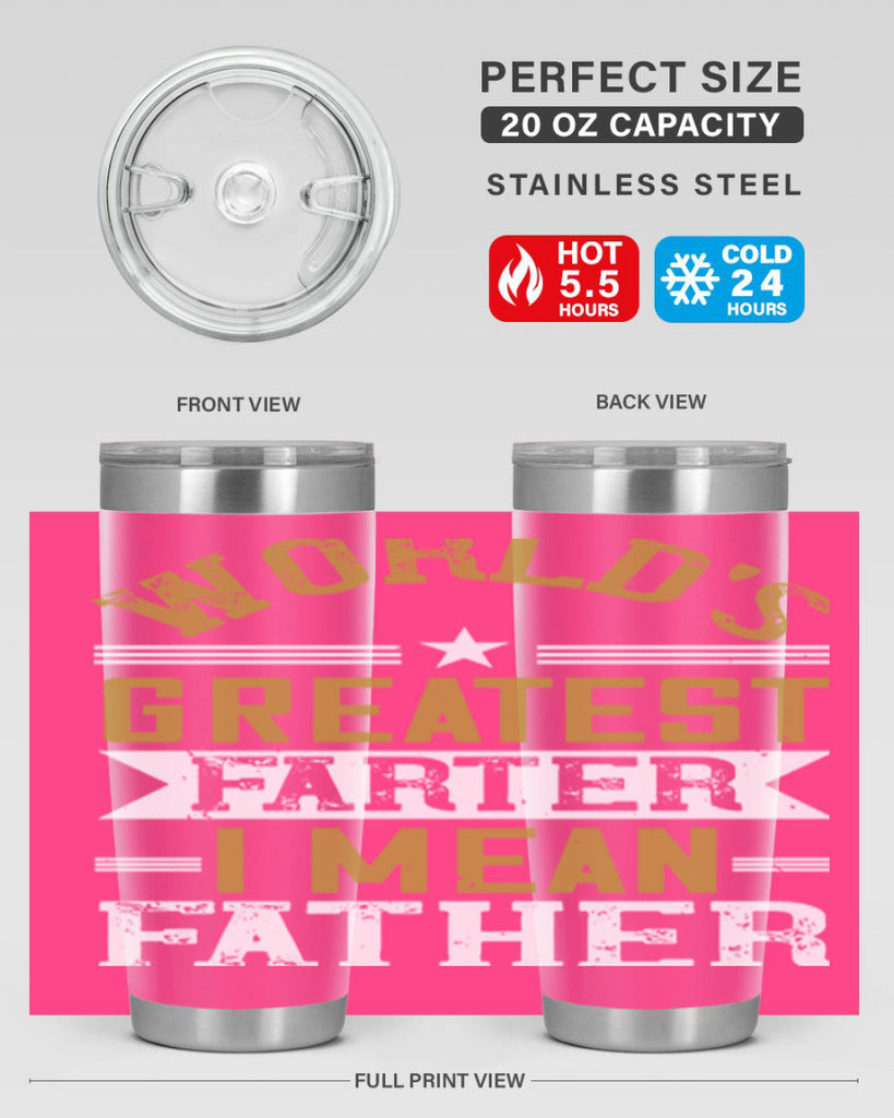 world’s greatest farter i mean my father 139#- fathers day- Tumbler