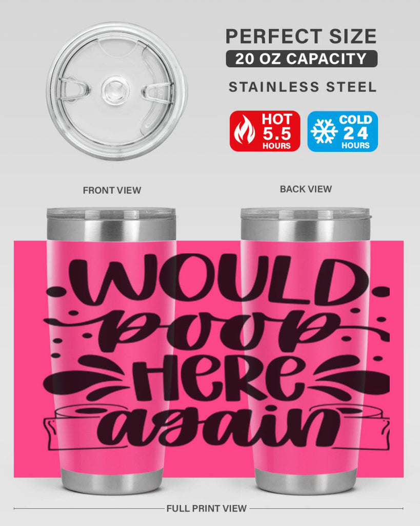 would poop here again 3#- bathroom- Tumbler