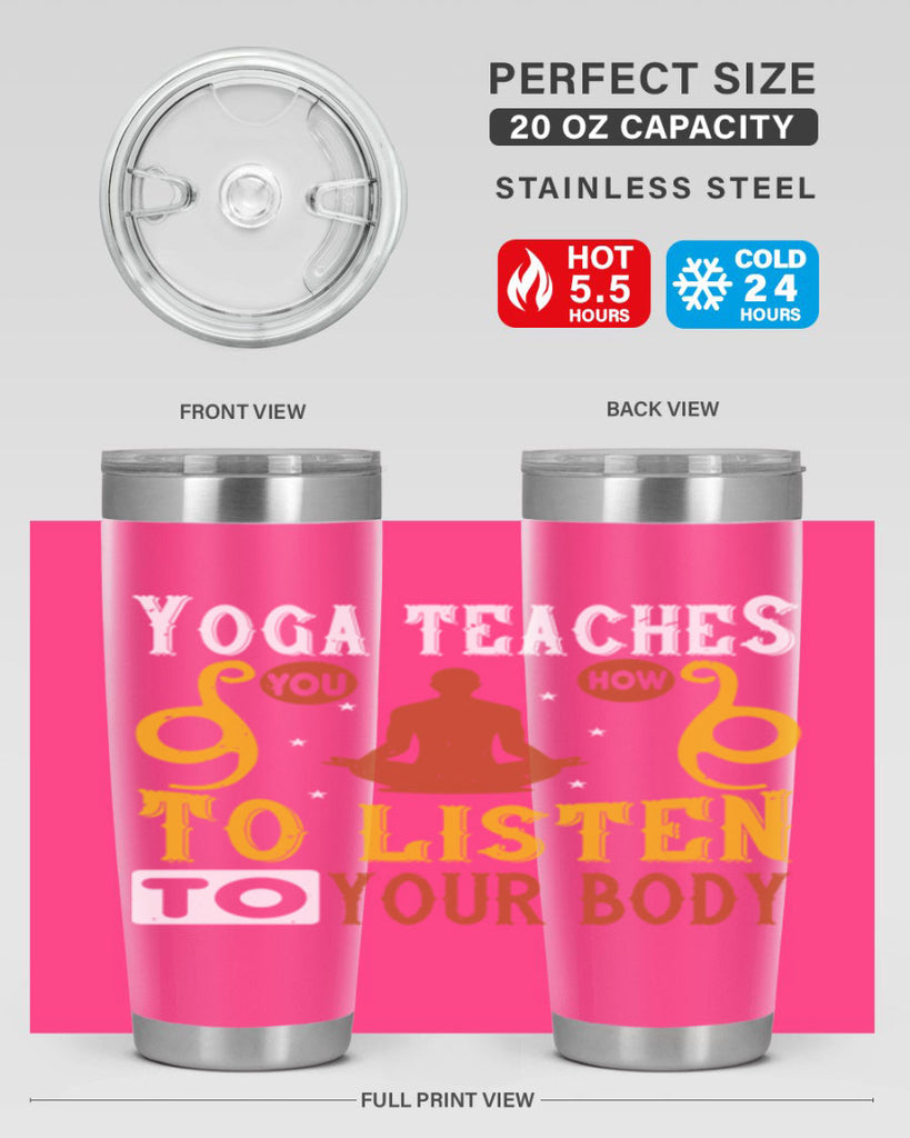 yoga teaches you how to listen to your body 6#- yoga- Tumbler