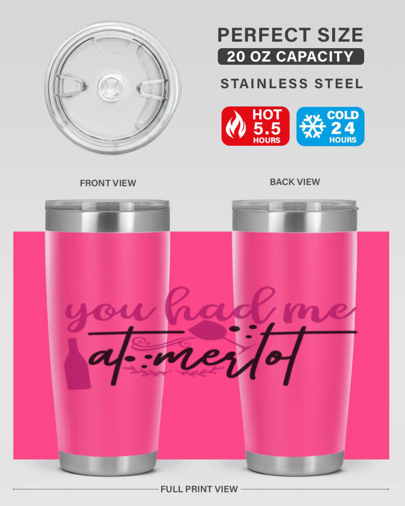 you had me at merlot 138#- wine- Tumbler