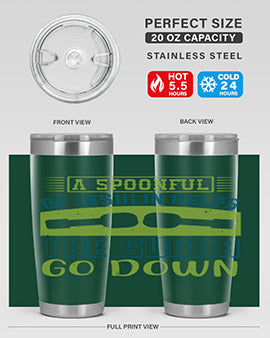 A Spoon Full Of Insulin Helps The Sugar Go Down Style 39#- diabetes- Tumbler