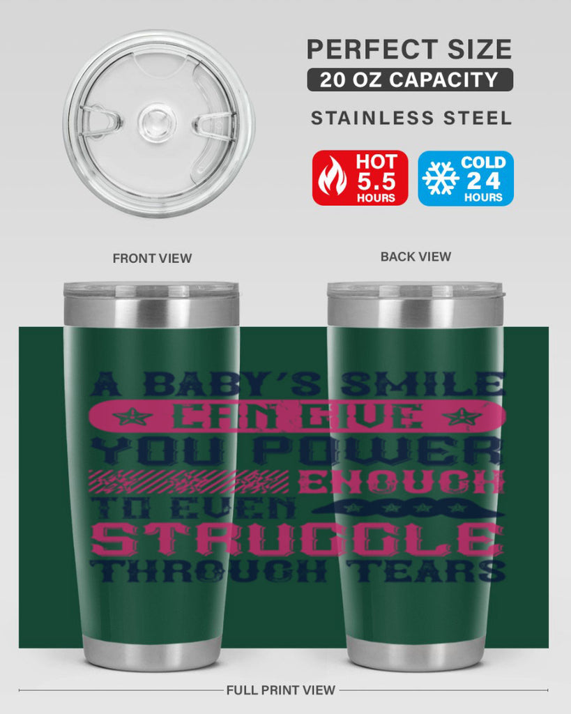 A baby’s smile can give you power… enough to even struggle through tears Style 136#- baby- tumbler