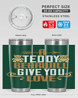 A teddy bear will give you love 2#- Bears- Tumbler