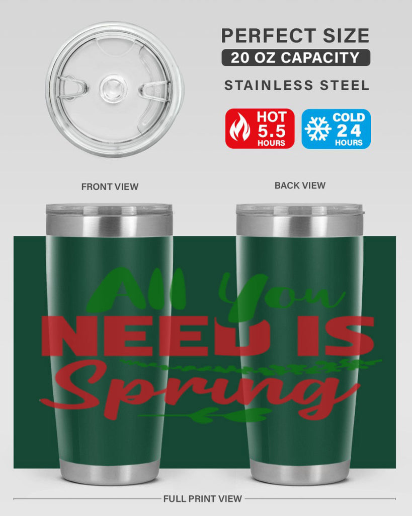 All You Need is Spring 17#- spring- Tumbler