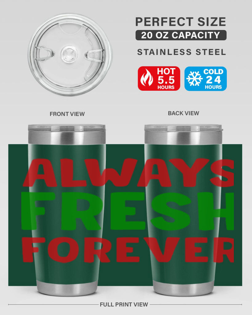 Always Fresh Forever 11#- winter- Tumbler