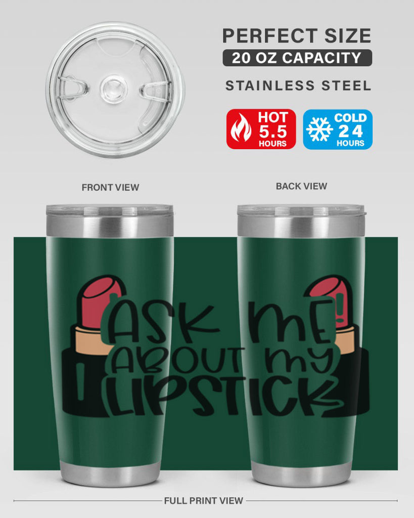 Ask Me About My Lipstick Style 141#- make up- Tumbler