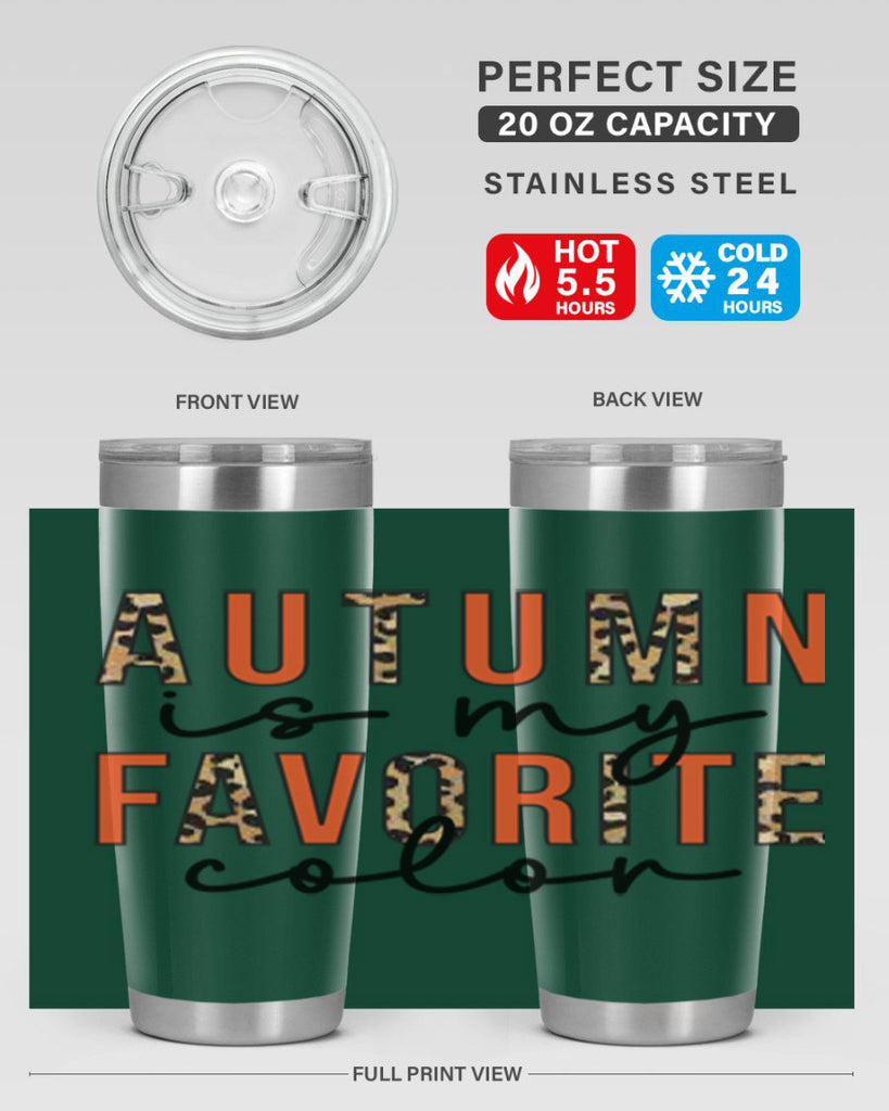 Autumn is My Favorite Color 22#- fall- Tumbler