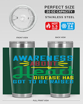 Awareness about heart disease has got to be raised Style 28#- self awareness- Tumbler
