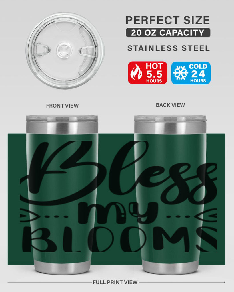 BLESS MY BLOOMS  64#- spring- Tumbler