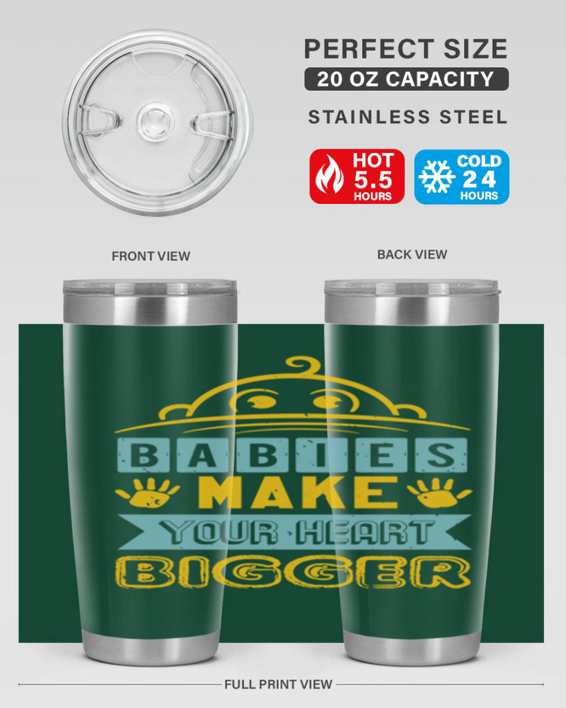 Babies make your heart bigger Style 17#- baby shower- tumbler