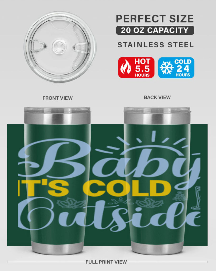 Baby its Cold Outside19#- winter- Tumbler