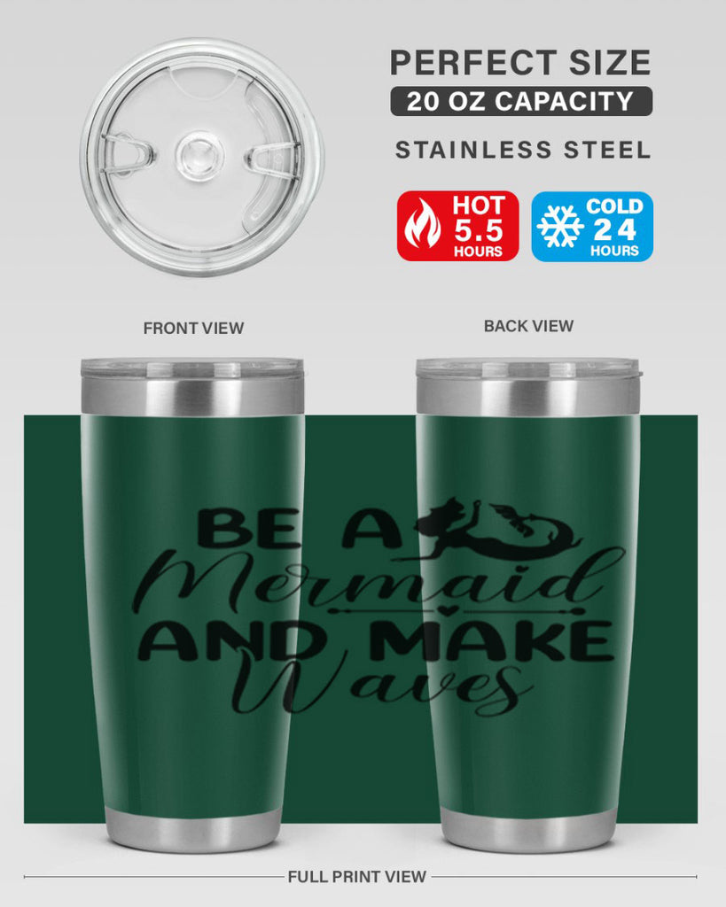Be A Mermaid And Make Waves 45#- mermaid- Tumbler