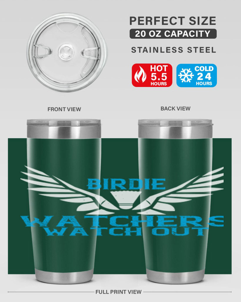 Birdie Watchers watch out 2323#- badminton- Tumbler