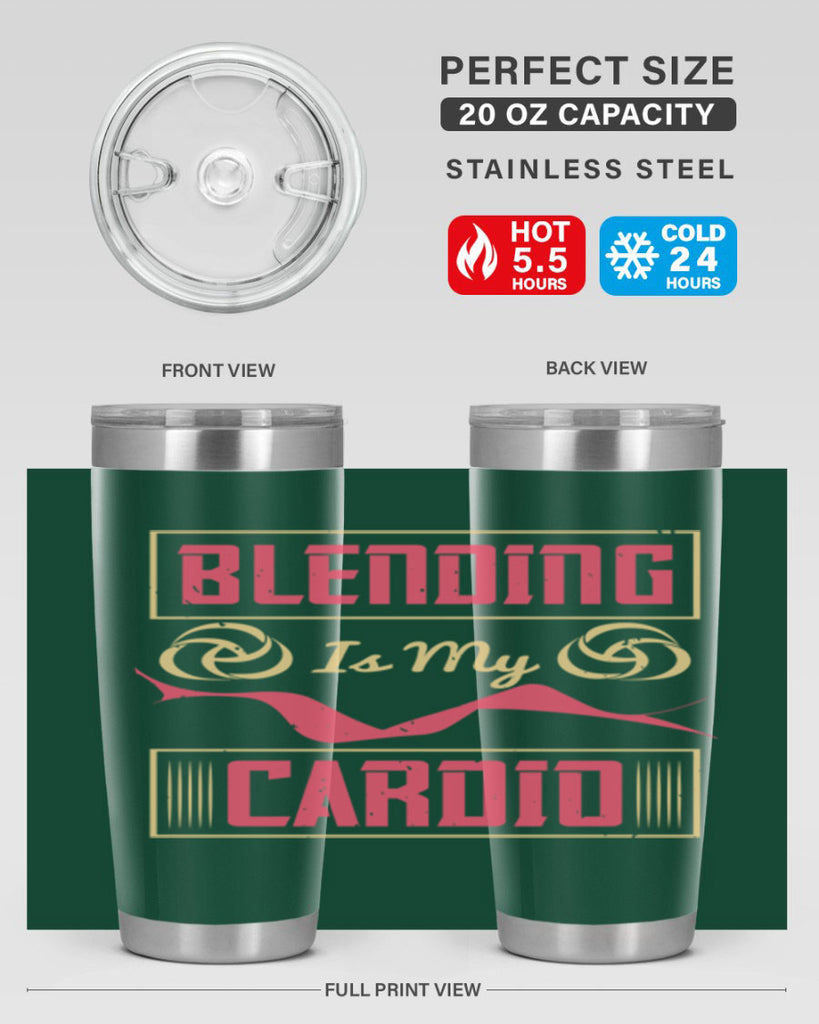 Blending is my cardio Style 167#- make up- Tumbler