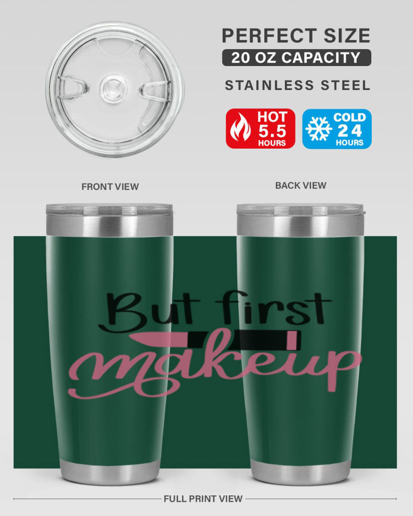 But First Makeup Style 117#- make up- Tumbler