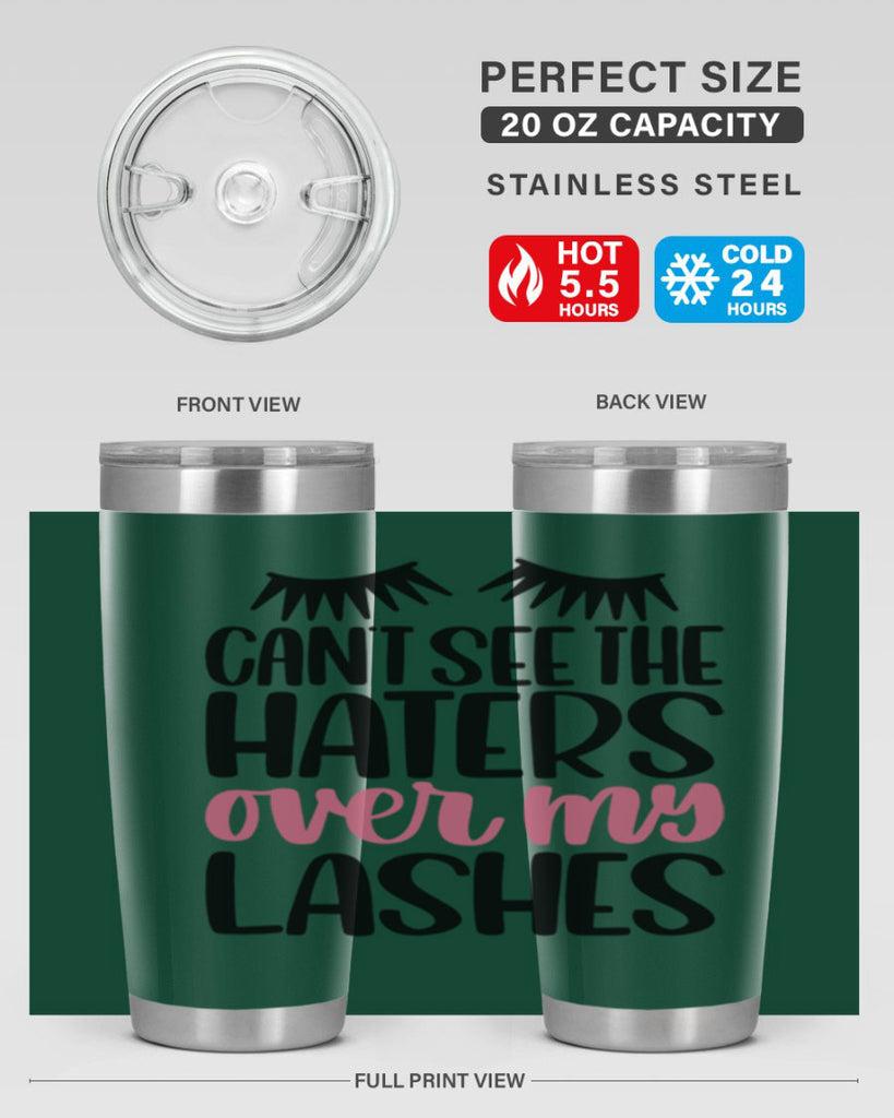 Can∩t See The Haters Over My Lashes Style 112#- make up- Tumbler