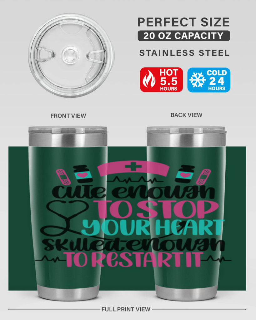 Cute Enough To Stop You Style Style 204#- nurse- tumbler