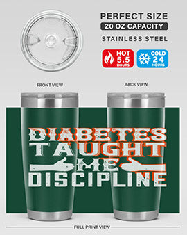 Diabetes taught me discipline Style 45#- diabetes- Tumbler