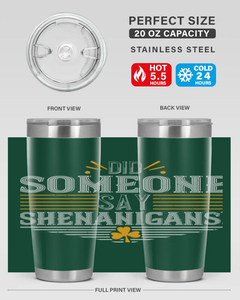 Did someone say shenanigans Style 140#- St Patricks Day- Tumbler