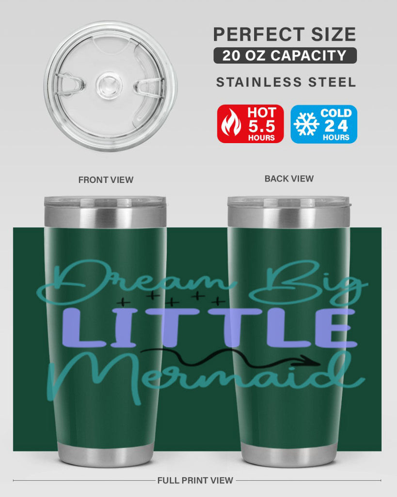 Dream Big Little Mermaid 118#- mermaid- Tumbler