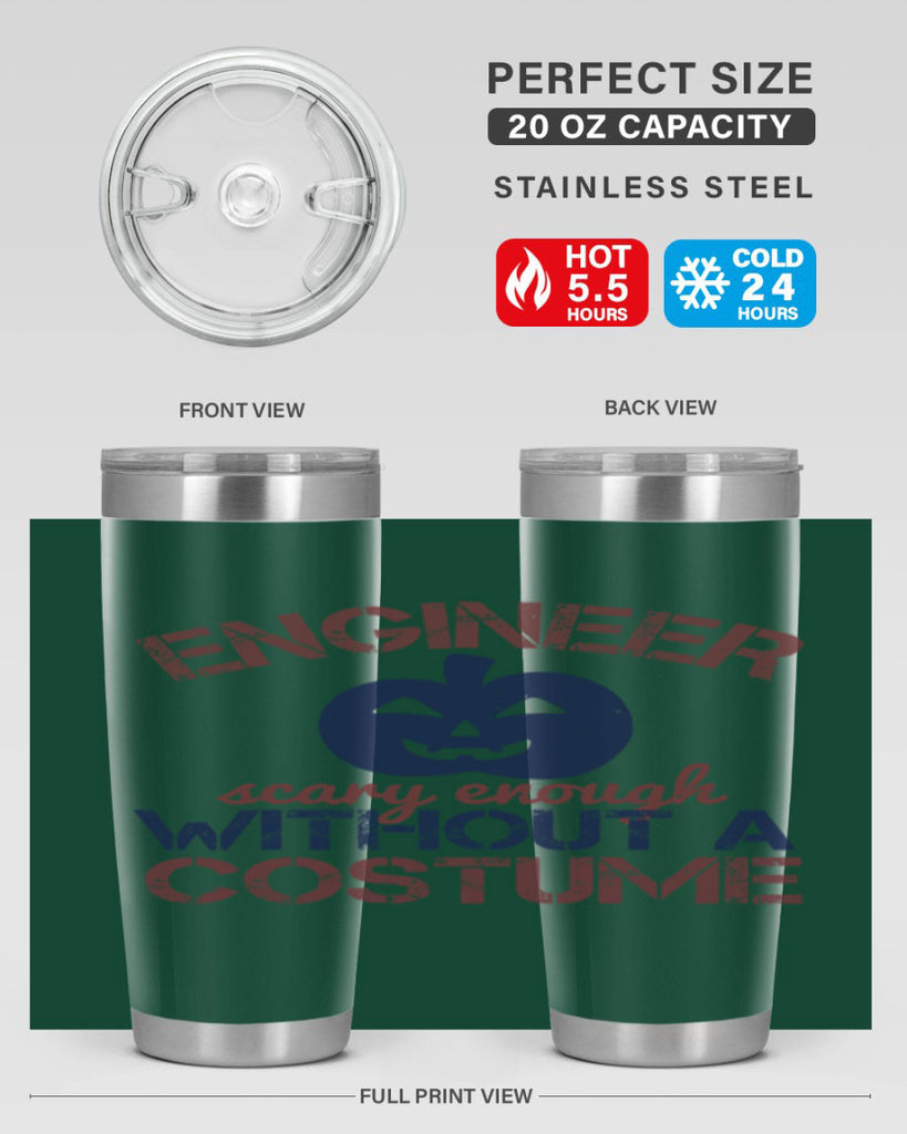 ENGINEER SCARY ENOUGH WITHOUT A COUSTUME Style 62#- engineer- tumbler