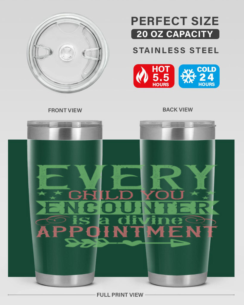 Every child you encounter is a divine appointment Style 22#- baby- Tumbler