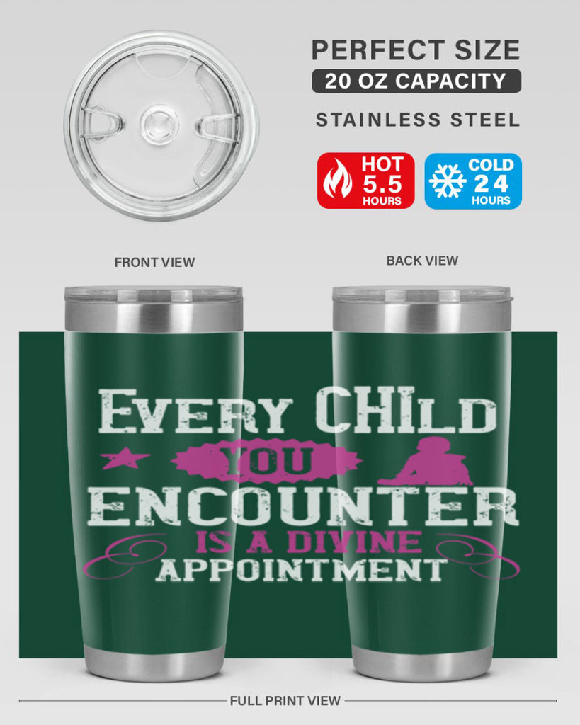Every child you encounter is a divine appointment Style 38#- baby- Tumbler