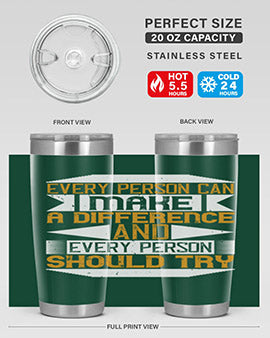 Every person can make a difference and every person should try Style 3#- volunteer- Tumbler