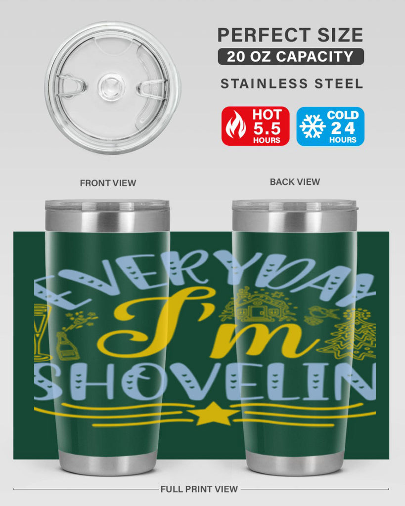 Everyday im shovelin102#- winter- Tumbler