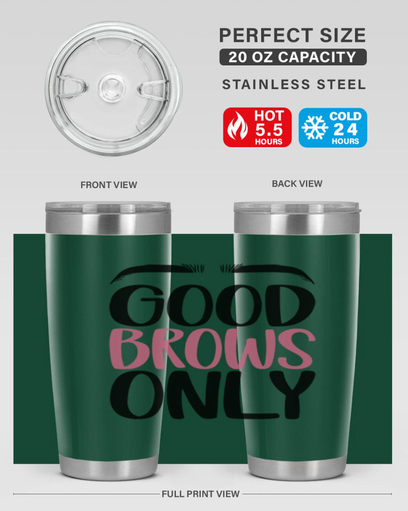 Good Brows Only Style 96#- make up- Tumbler