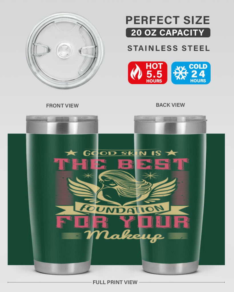 Good skin is the best foundation for your makeup Style 210#- make up- Tumbler