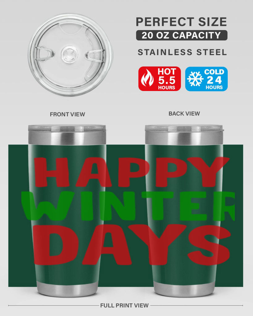 Happy Winter Days 127#- winter- Tumbler