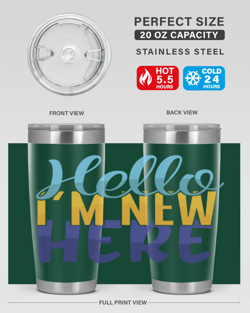 Hello Im New Here Style 261#- baby- tumbler