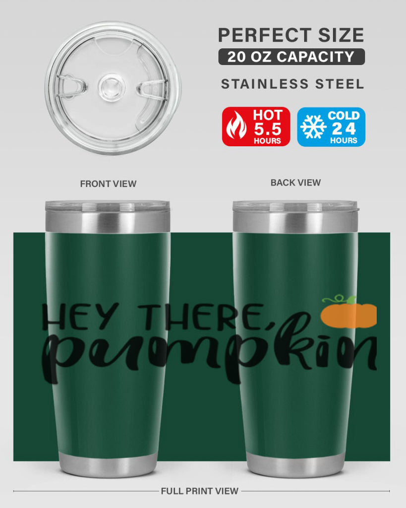 Hey There Pumpkin 308#- fall- Tumbler
