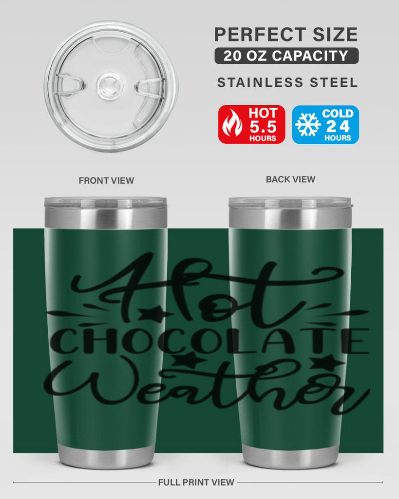 Hot Chocolate Weather 199#- winter- Tumbler