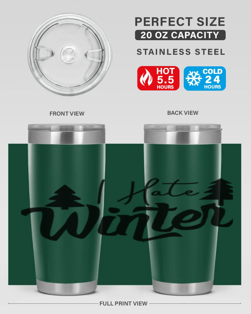 I Hate Winter 224#- winter- Tumbler