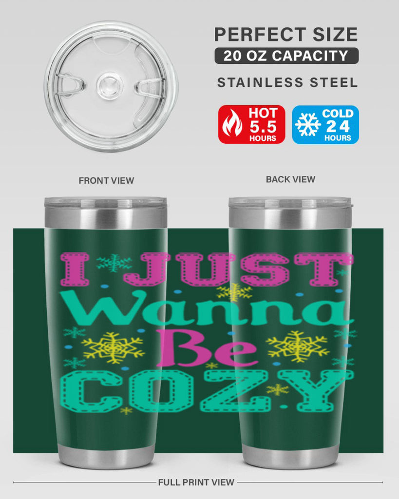 I Just Wanna Be CozyWinter 241#- winter- Tumbler
