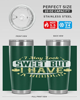 I May Look Sweet But I Have A Needle Style 31#- diabetes- Tumbler