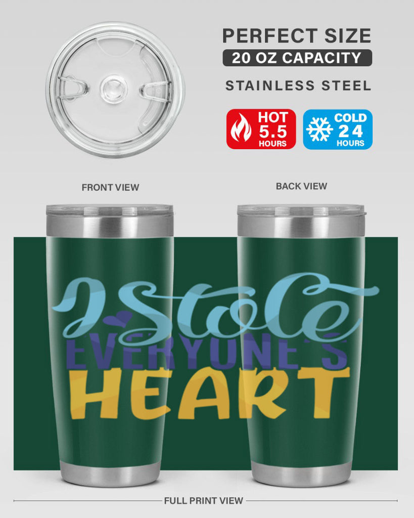I Stole Everyones Heart Style 247#- baby- tumbler