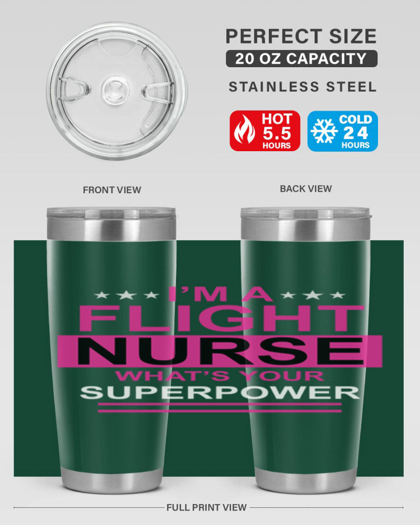 I am Flight Nurse Whats Style 328#- nurse- tumbler