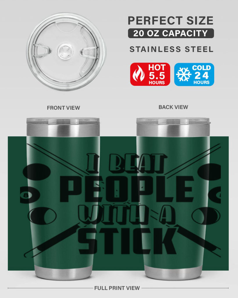 I beat people with a stick 1166#- billards- Tumbler