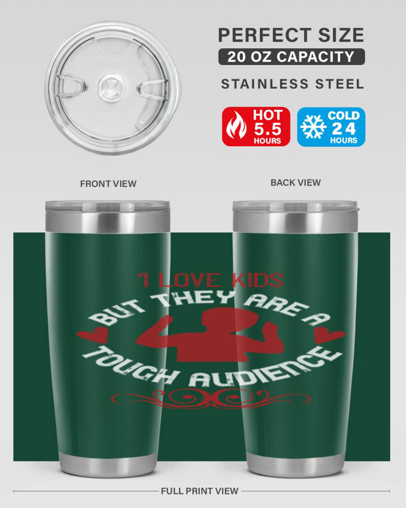 I love kids but they are a tough audience Style 36#- baby- Tumbler