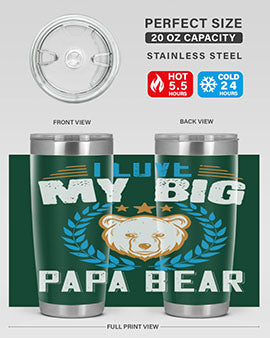 I love my big papa bear 16#- Bears- Tumbler