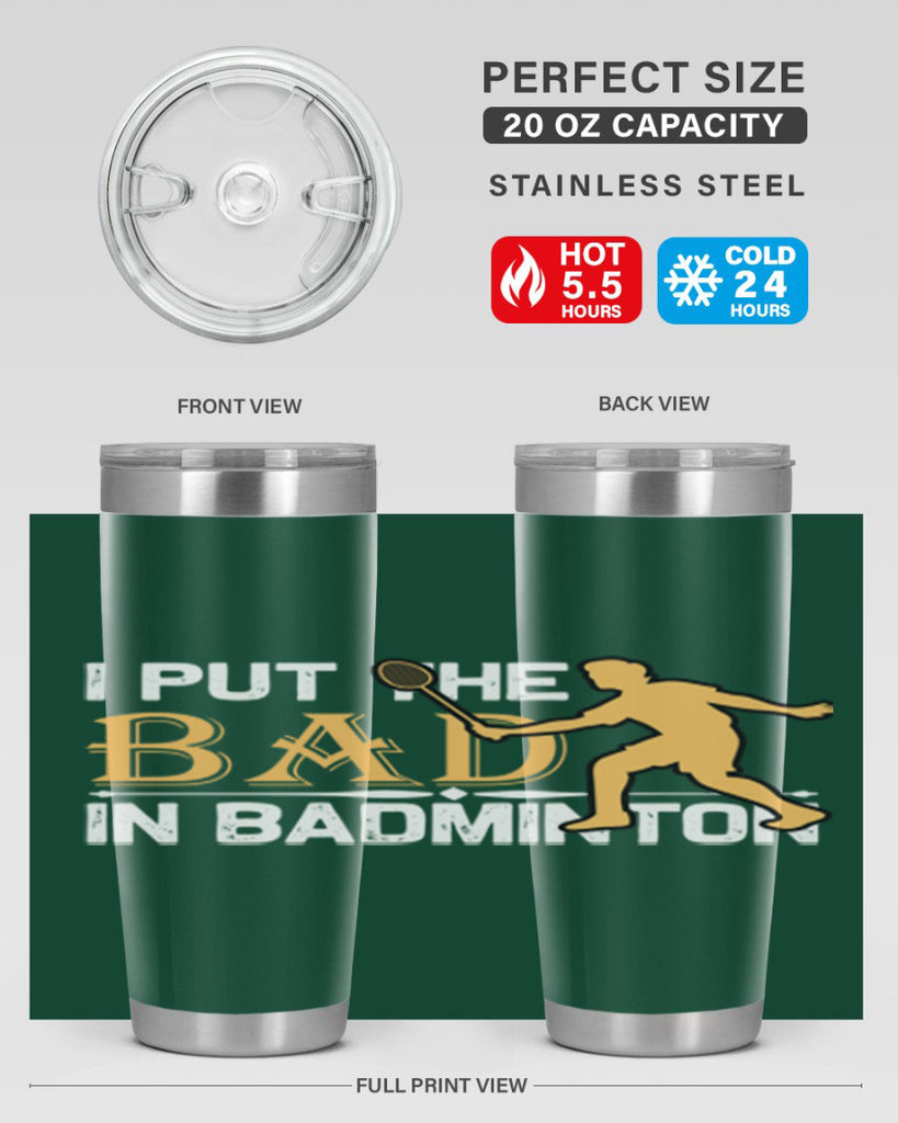 I put 1096#- badminton- Tumbler