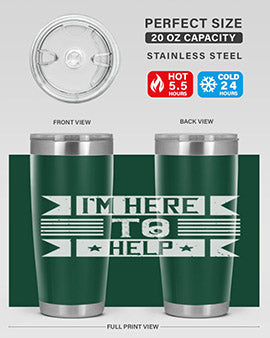 Im Here to Help Style 46#- volunteer- Tumbler