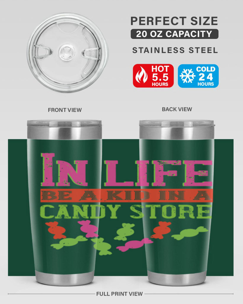 In life be a kid in a candy store Style 30#- baby- Tumbler