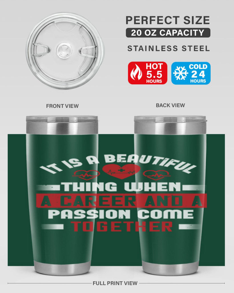 It is a beautiful thing when a career and a passion come together Style 307#- nurse- tumbler