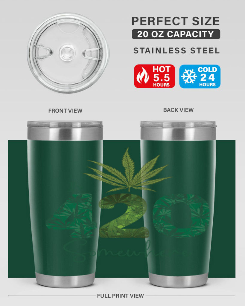 Its 420 Somewhere Sublimation 159#- marijuana- Tumbler